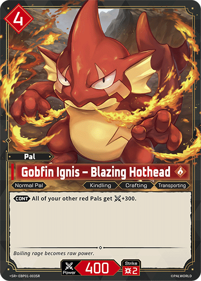 Gobfin Ignis – Blazing Hothead - SR