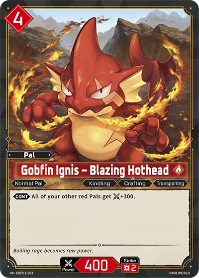 Gobfin Ignis – Blazing Hothead - R